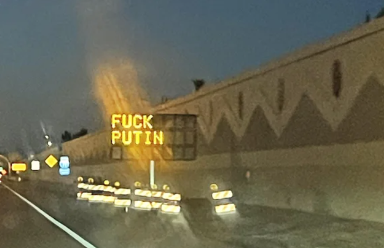 For the second time in 24 hours, an electronic roadside message board was hacked to display a profane message to motorists driving by. This time, the message condemns Russian President Vladimir Putin, who declared war on Ukraine this morning.