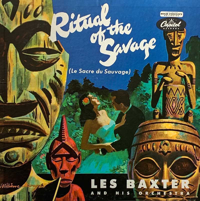 Les Baxter's Ritual of the Savage: Back before "No" meant "No."