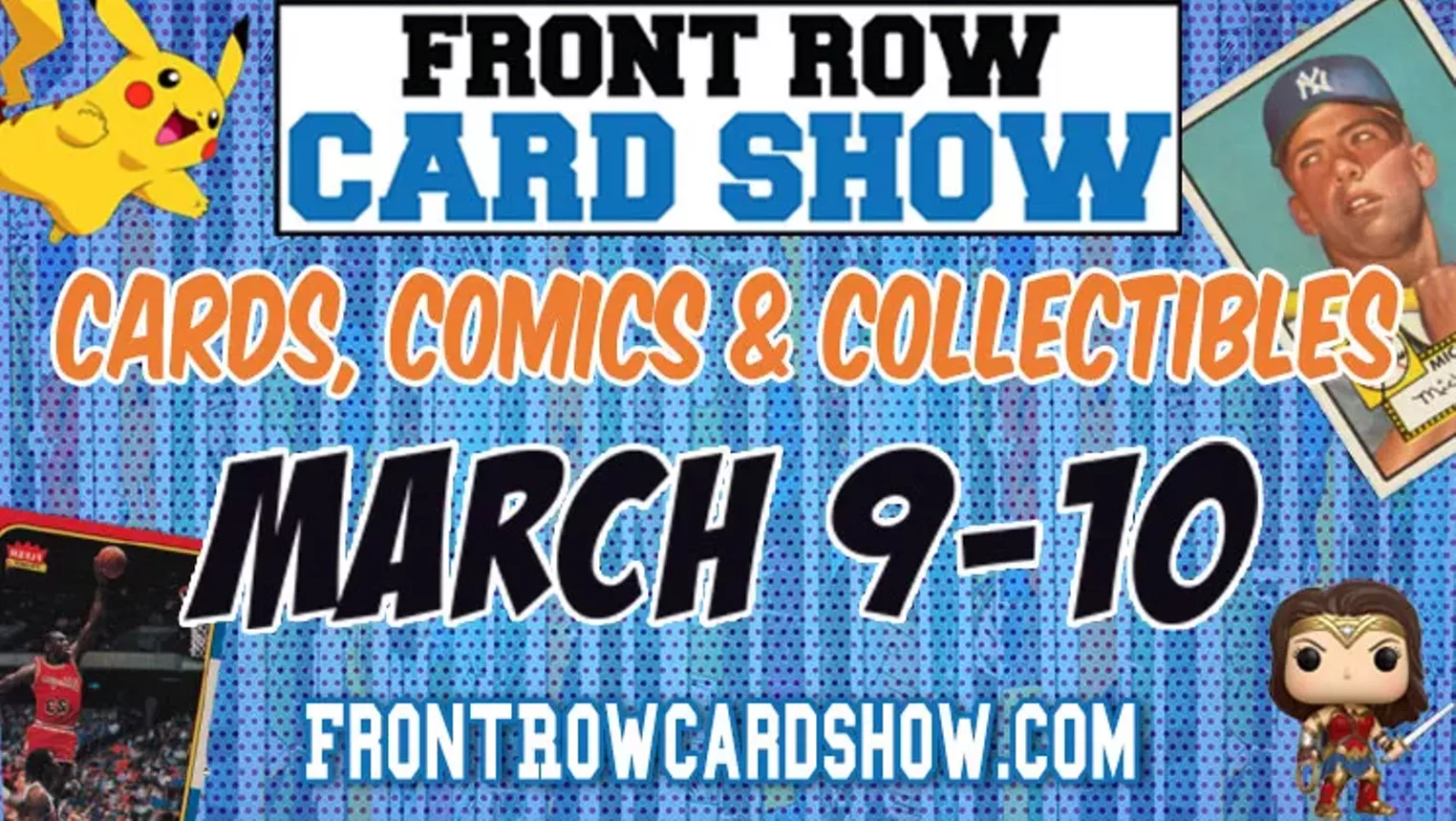 WIN A FOUR PACK OF VIP TICKETS TO FRONT ROW CARD SHOW GLENDALE MARCH 9-10, 2024 - Vimarsana News